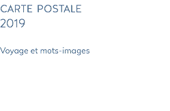 carte postale 2019 Voyage et mots-images 